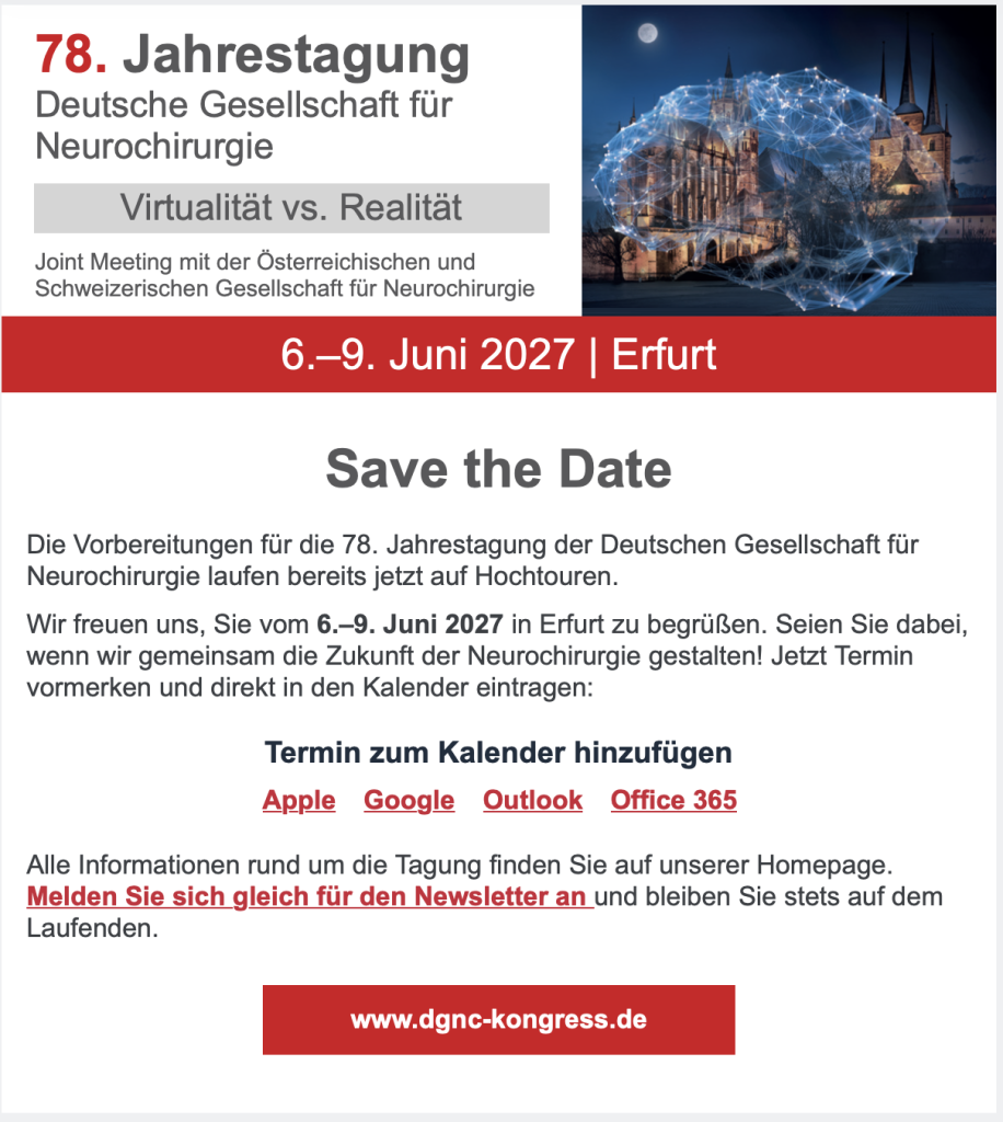 The 78th Annual Meeting of the DGNC will take place in Erfurt from 6 to 9 June 2027 as a joint meeting with the Austrian and Swiss Neurosurgical Societies.